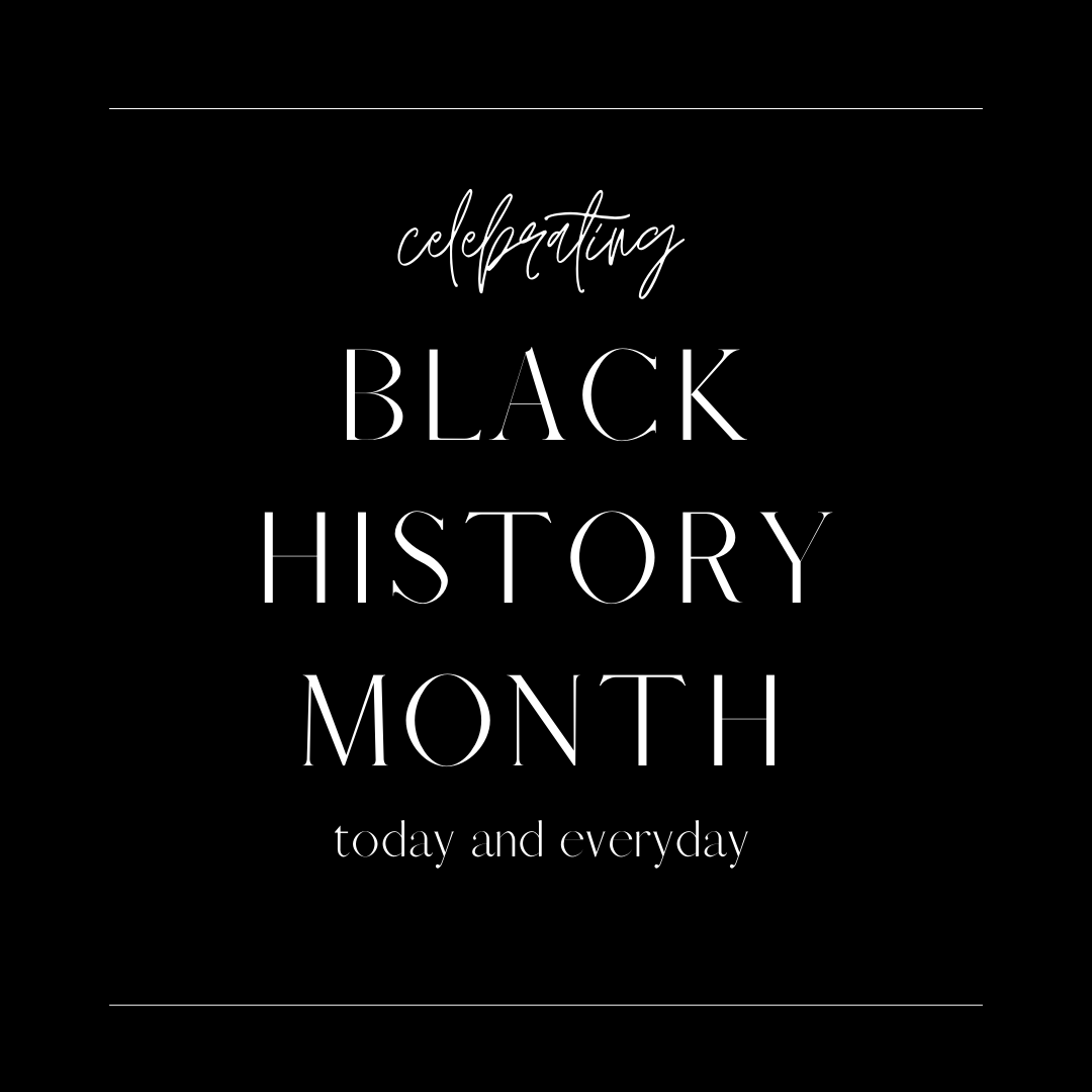 Black Square with white writing saying celebrating Black history month today and everyday