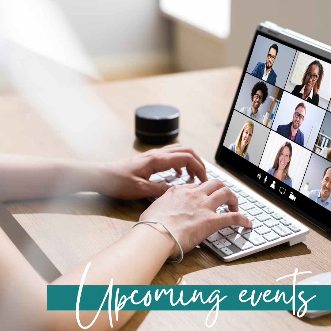 image of someone sitting at a laptop in a call with other people on video with the words upcoming events on the image banner.